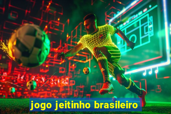 jogo jeitinho brasileiro