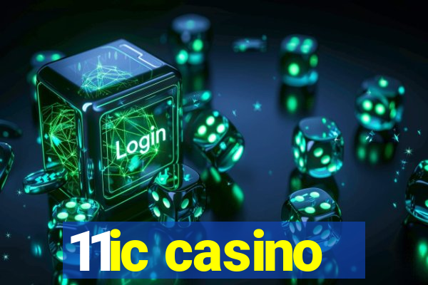 11ic casino