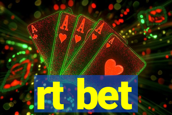 rt bet