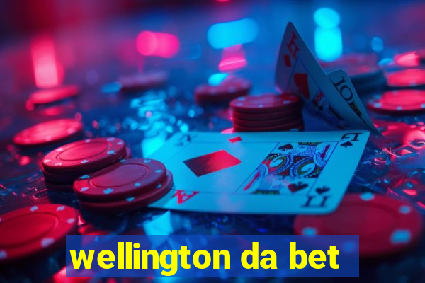 wellington da bet