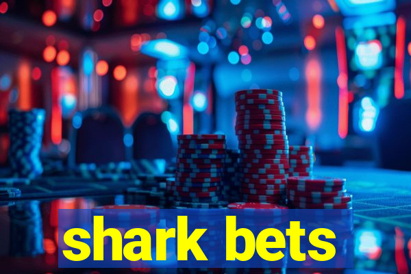 shark bets