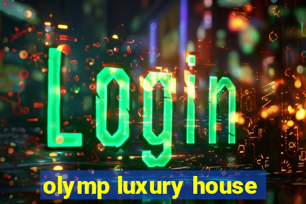 olymp luxury house