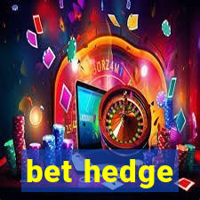 bet hedge