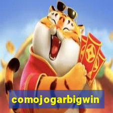 comojogarbigwin