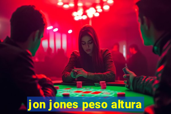 jon jones peso altura