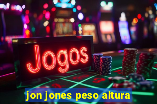 jon jones peso altura