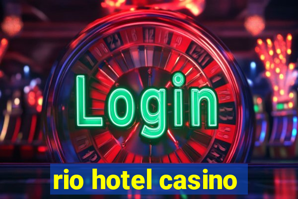 rio hotel casino