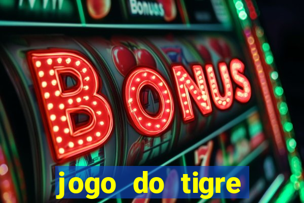 jogo do tigre falso dinheiro infinito