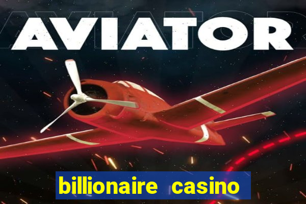 billionaire casino 100 free spins