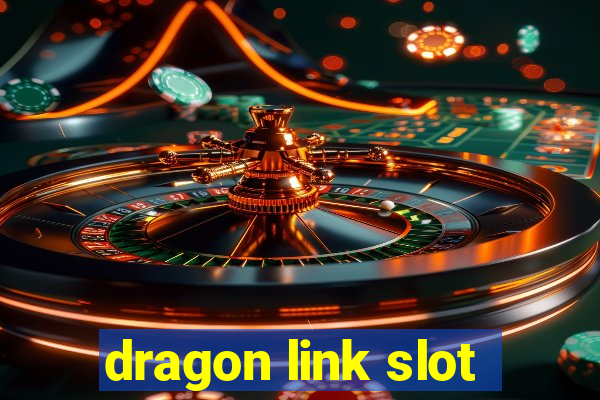 dragon link slot