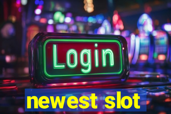 newest slot