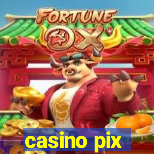 casino pix