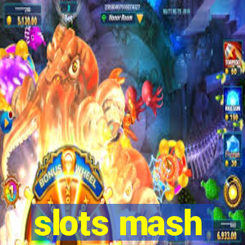 slots mash