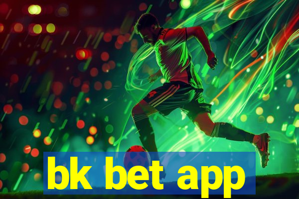 bk bet app