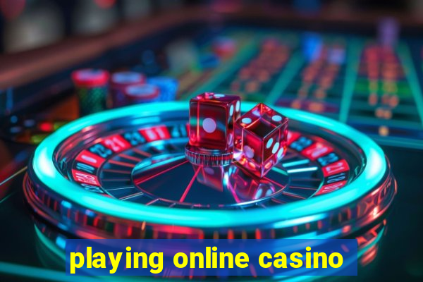 playing online casino