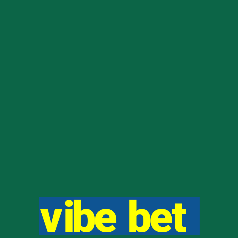 vibe bet