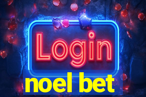 noel bet