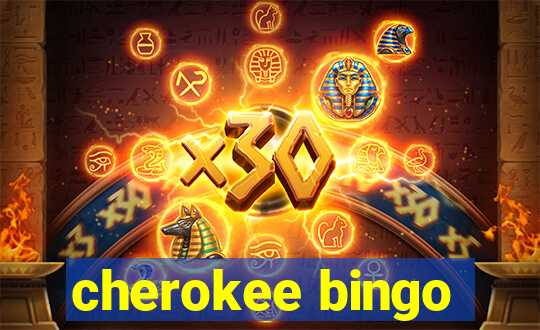 cherokee bingo