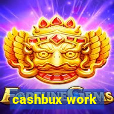 cashbux work