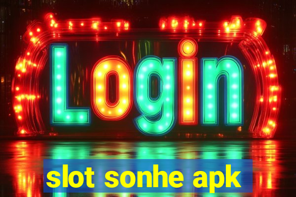 slot sonhe apk