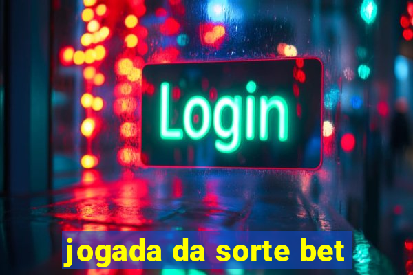 jogada da sorte bet