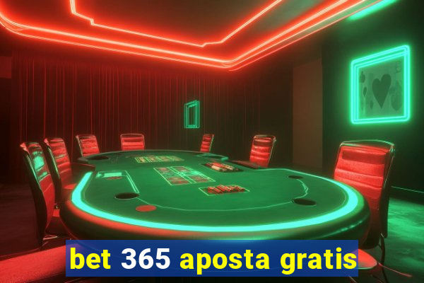 bet 365 aposta gratis