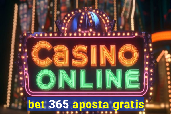 bet 365 aposta gratis