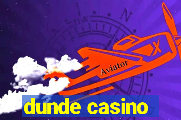 dunde casino