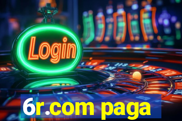 6r.com paga