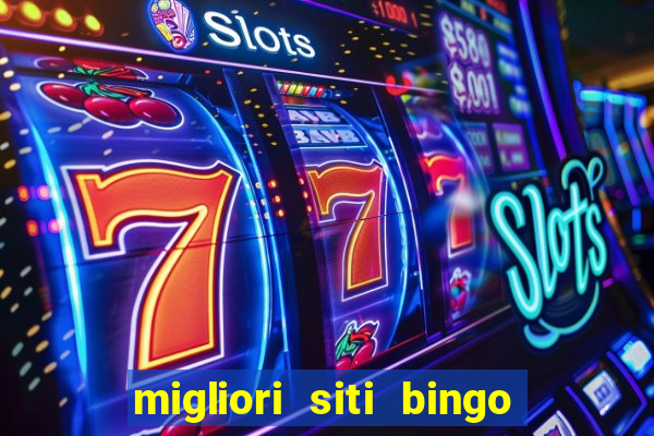 migliori siti bingo con soldi veri