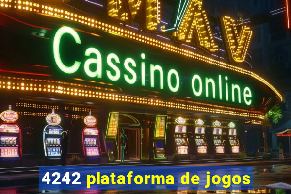 4242 plataforma de jogos