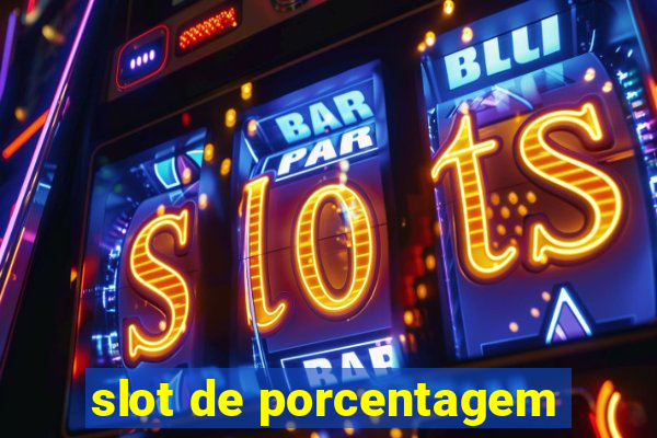 slot de porcentagem