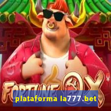 plataforma la777.bet