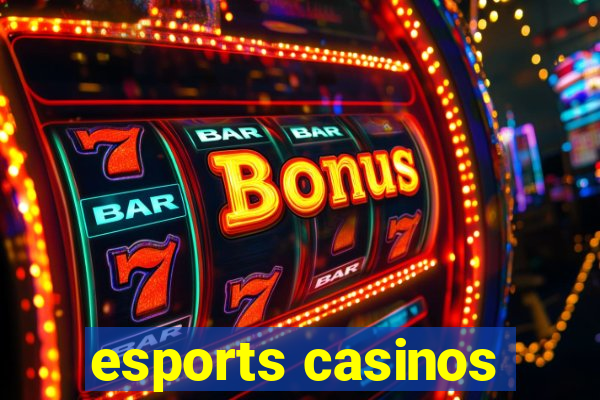 esports casinos