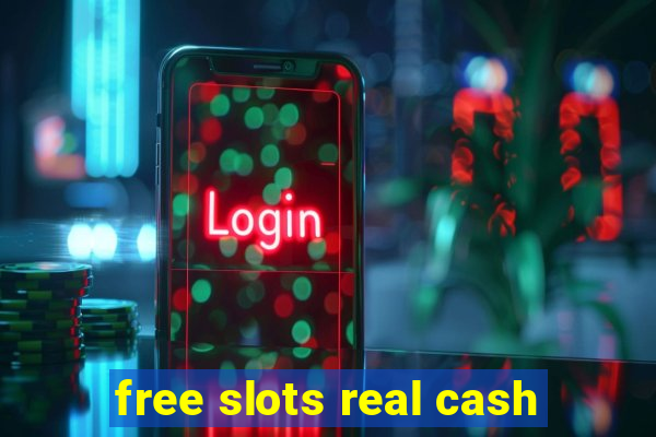 free slots real cash