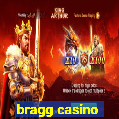 bragg casino