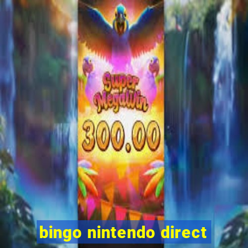 bingo nintendo direct