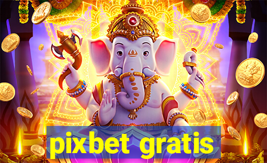 pixbet gratis