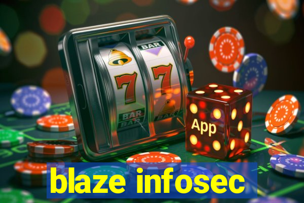 blaze infosec