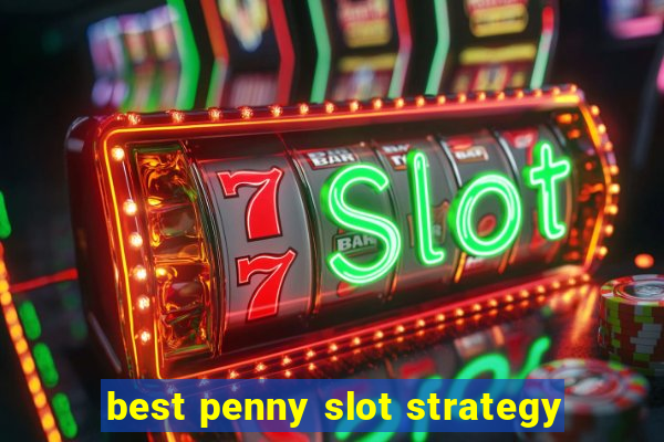 best penny slot strategy