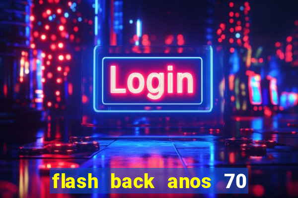 flash back anos 70 80 90 download gratis