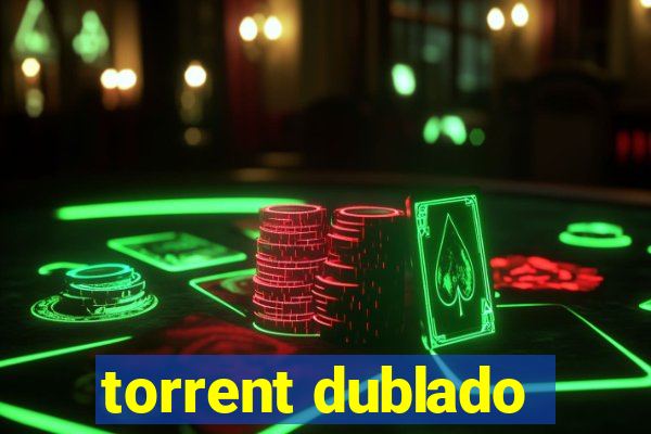 torrent dublado