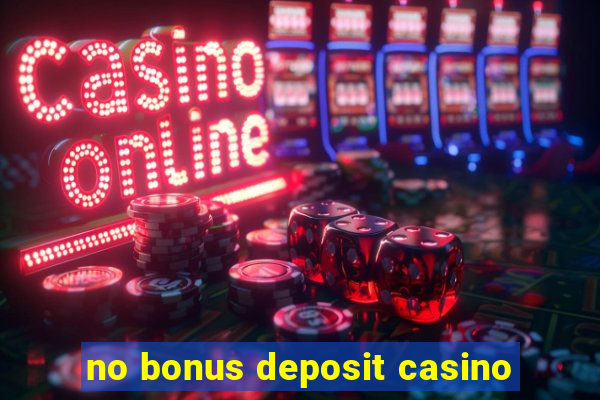 no bonus deposit casino