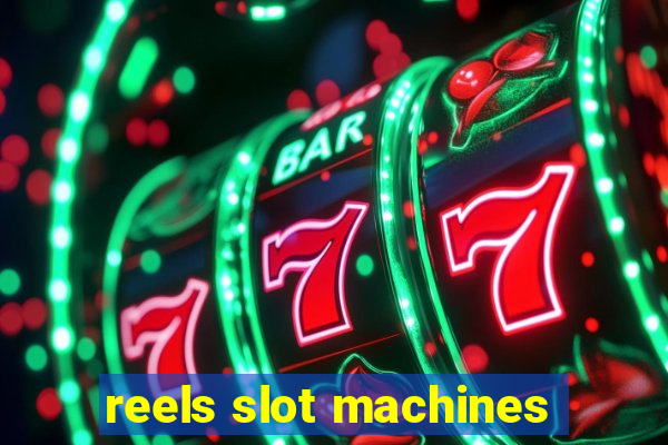 reels slot machines