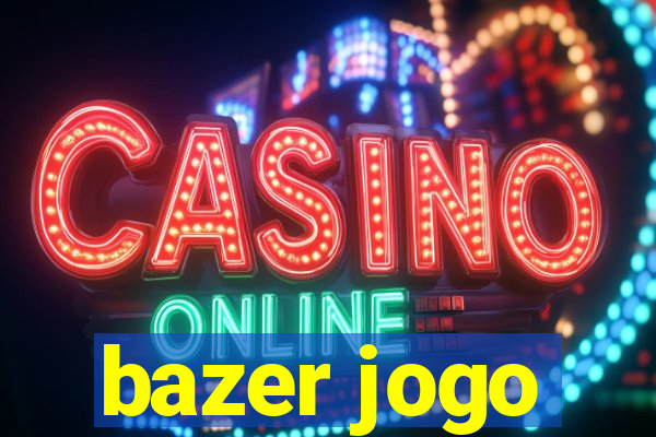 bazer jogo