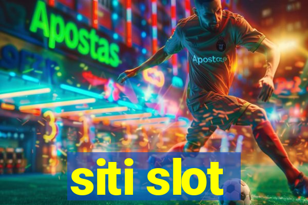 siti slot