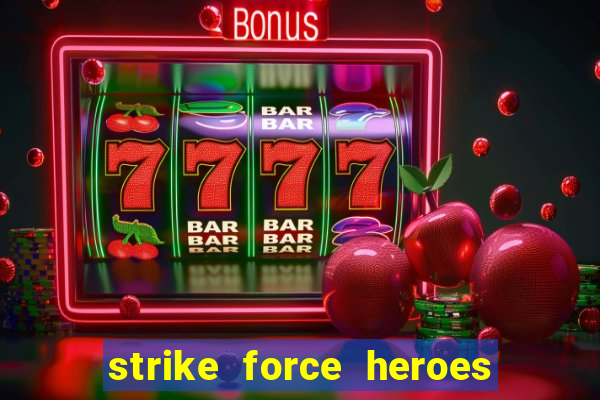 strike force heroes 2 hacked