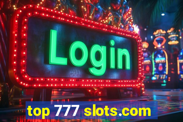 top 777 slots.com