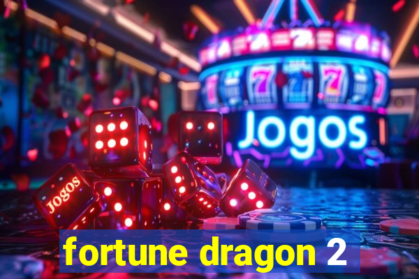 fortune dragon 2