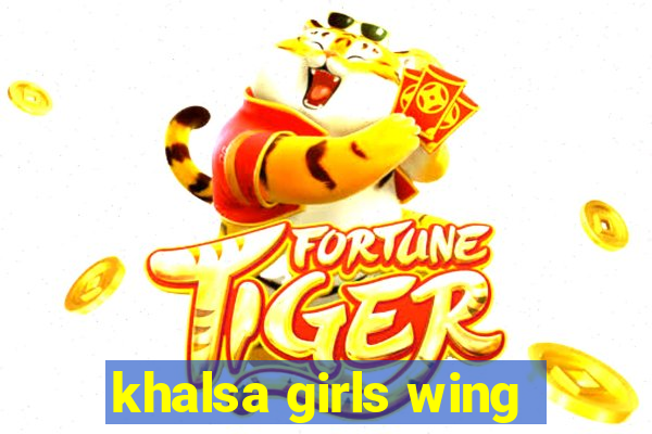 khalsa girls wing